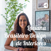 Luciana Brasileiro Design de Interiores - Luciana Brasileiro