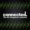 Connected, the AV integrator's podcast artwork