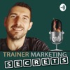 Trainer Marketing Secrets [Den ultimative salgs- og marketingspodcast til personlige trænere]