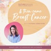 And Then Came Breast Cancer - A Future Dreams Podcast artwork