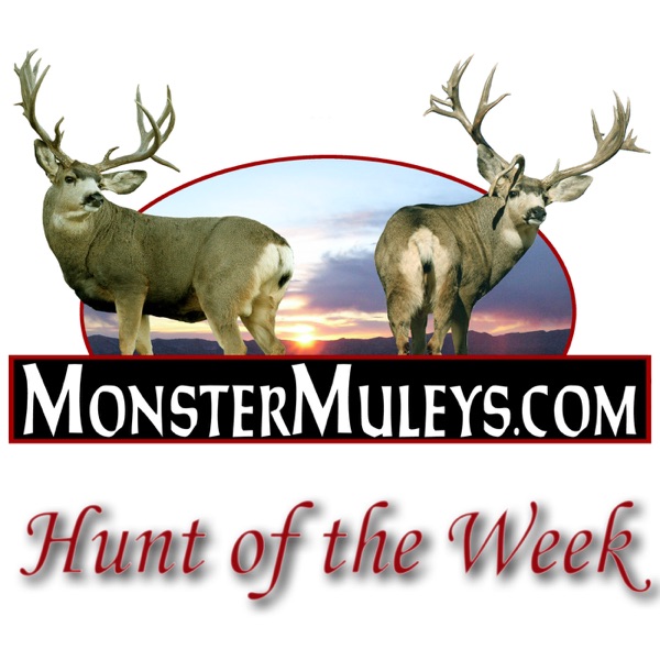 MonsterMuleys.com - Hunt of the Week Podcasts Artwork