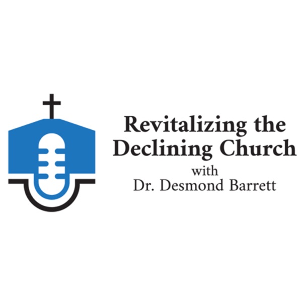 Revitalizing the Declining Church with Dr. Desmond Barrett Artwork