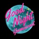Goodnight Gamescast