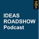 Ideas Roadshow Podcast