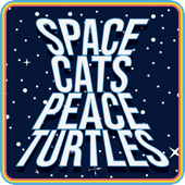 Space Cats Peace Turtles - Matt Martens and Hunter Donaldson