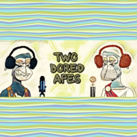 Two Bored Apes - NFT Podcast podcast