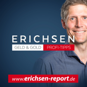 Erichsen Geld & Gold, der Podcast für die erfolgreiche Geldanlage - Lars Erichsen