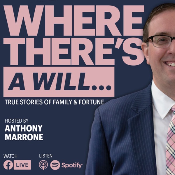 Where There's A Will-True Stories of Family & Fortune Artwork