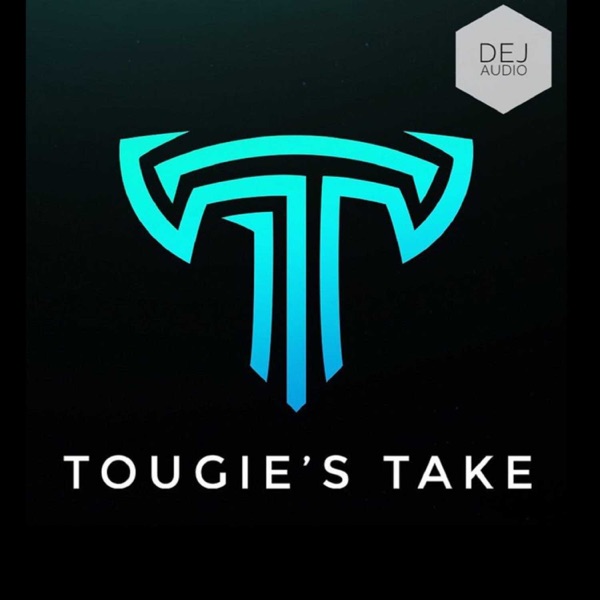 Tougie's Take