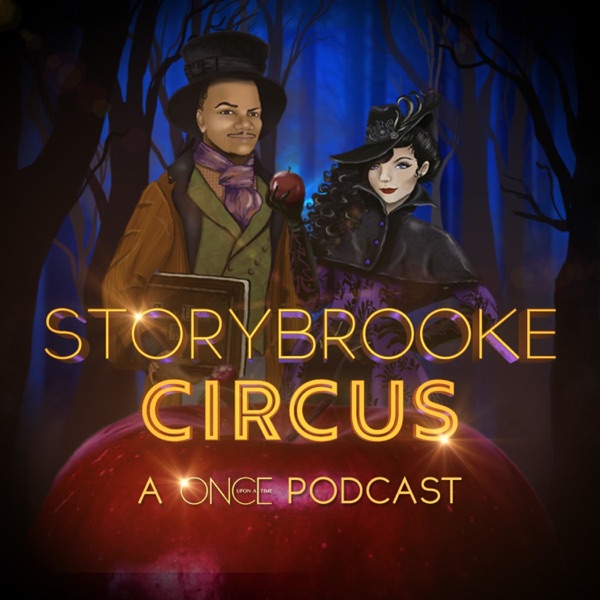 Storybrooke Circus: A Once Upon A Time Podcast