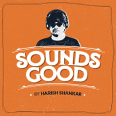 Sounds Good - Harish Shankar