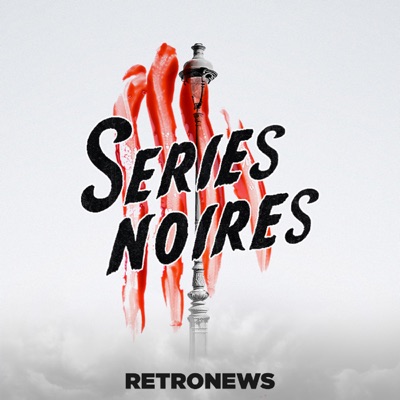 Séries Noires à la Une:RetroNews