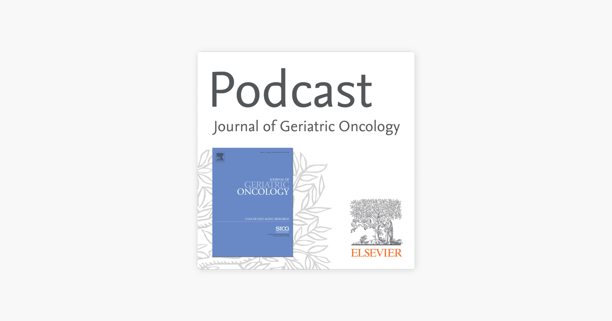 ‎Journal of Geriatric Oncology on Apple Podcasts