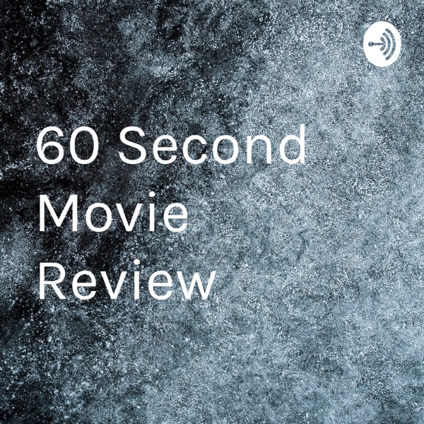 60 Second Movie Review Artwork