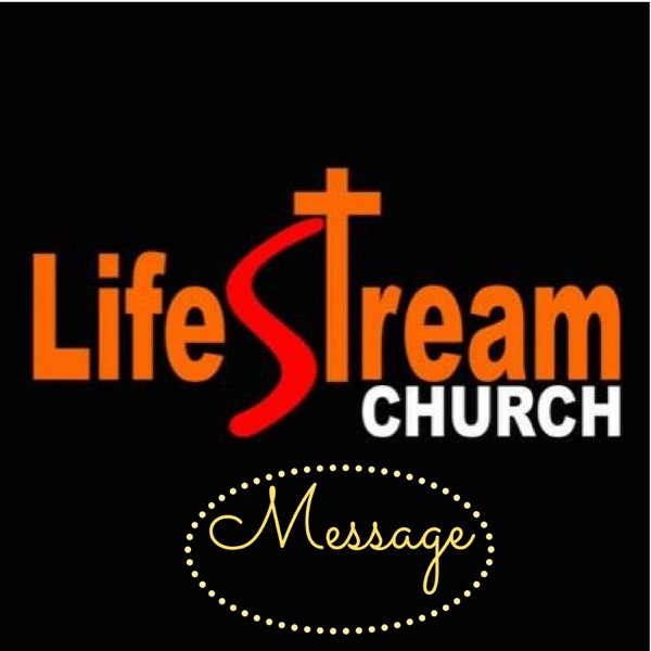 Life stream Church Message Artwork