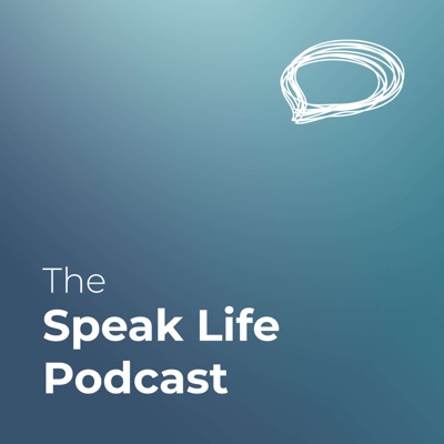 The Speak Life Podcast The Speak Life Podcast