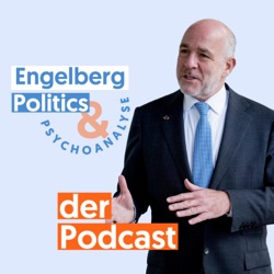 Engelberg: Politics &amp; Psychoanalyse - der Podcast