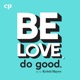 Be Love. Do Good. with Kristi Hayes