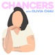 Chancers with Olivia Chau