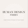 Human Design Podden