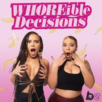 WHOREible decisions WHOREible decisions