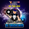 DJ Tricky Kid in the Mix - TrickyKid Media