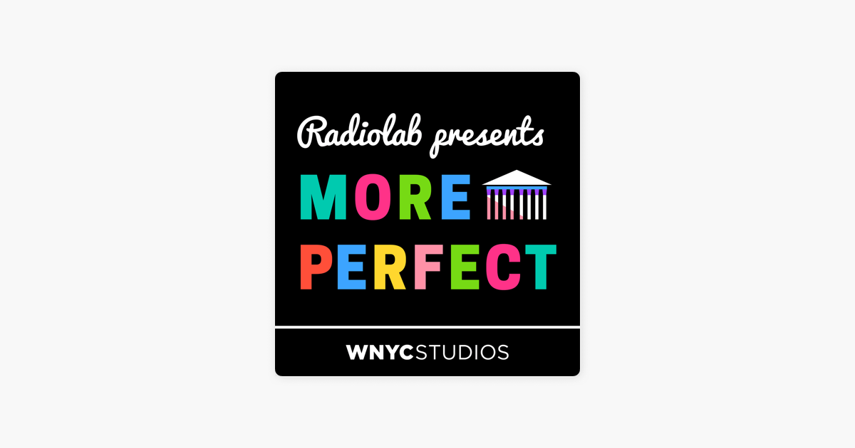 ‎radiolab Presents More Perfect On Apple Podcasts 