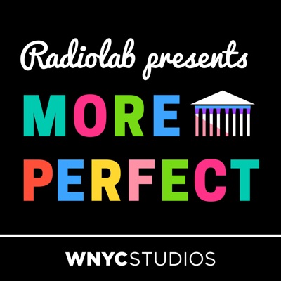 Radiolab Presents: More Perfect Radiolab Presents: More Perfect
