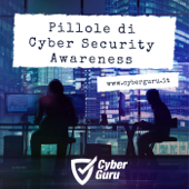 Cyber Guru: Pillole di Cyber Security Awareness - Cyber Guru