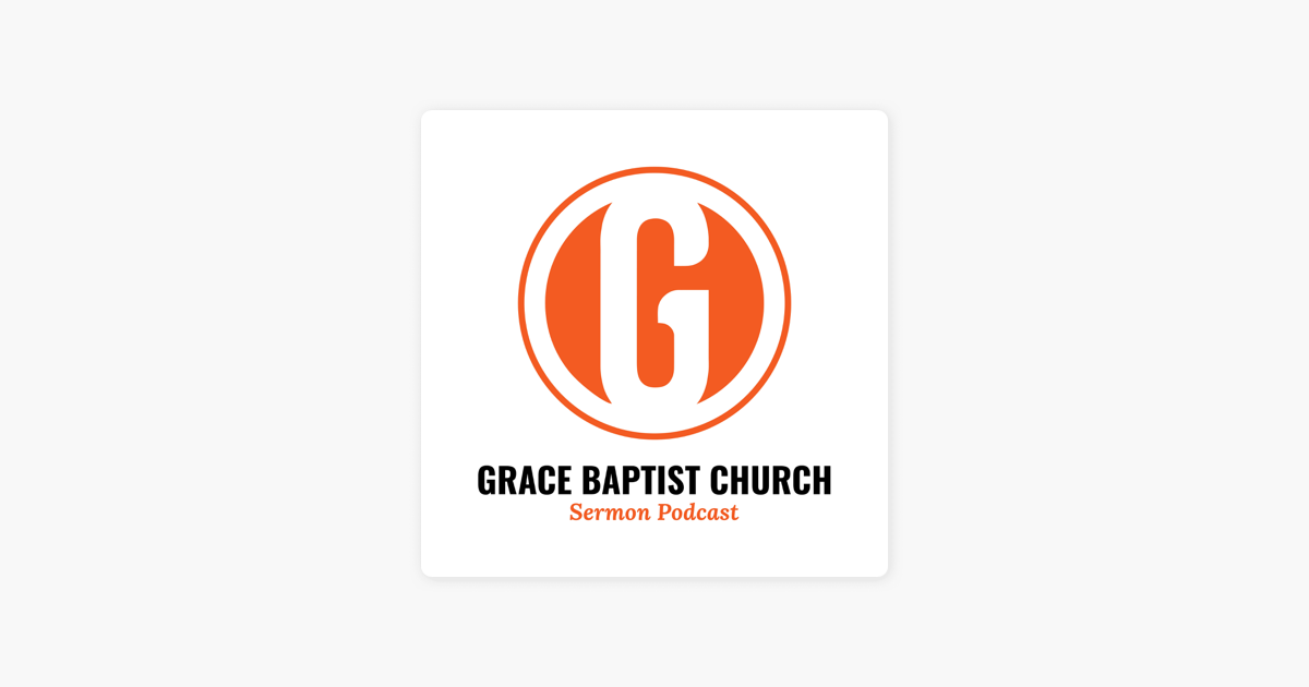 ‎Grace Baptist Church Sermons Brandon, FL: The Power Of The ...