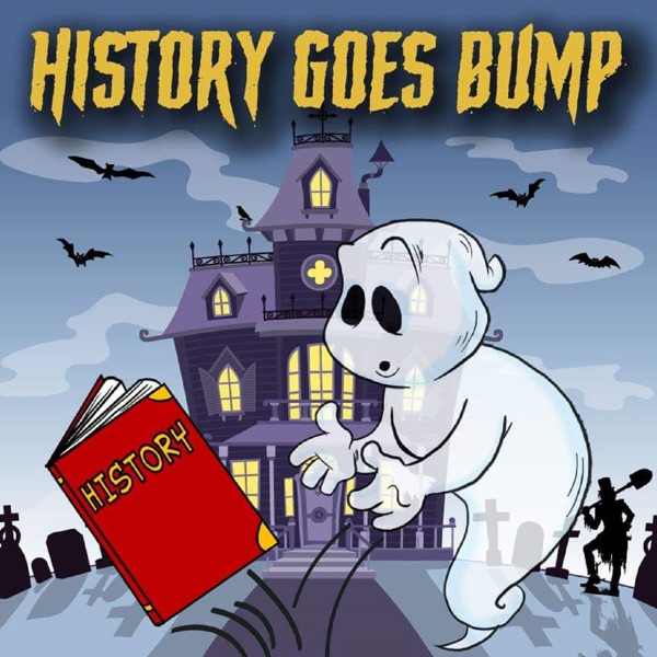 History Goes Bump Podcast Image