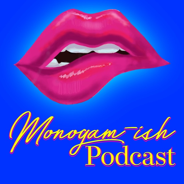 Monogam-ish Podcast