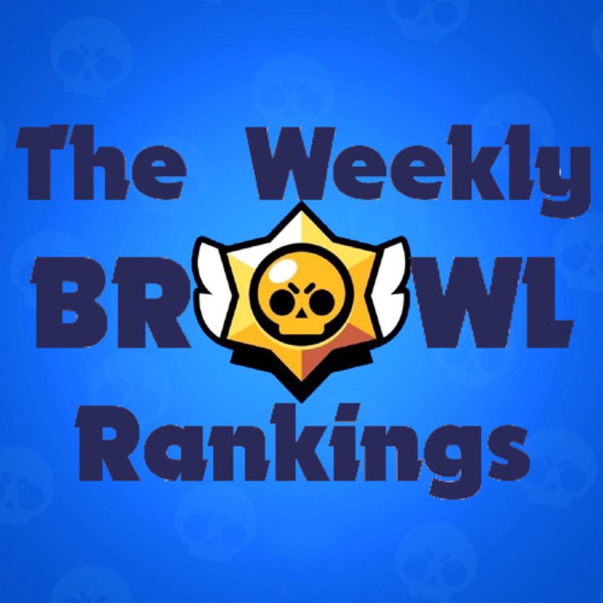 The Weekly Brawl Rankings A Brawl Stars Podcast Podcast Podtail - rank 70 brawl stars