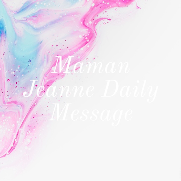 Maman Jeanne Daily Message Artwork