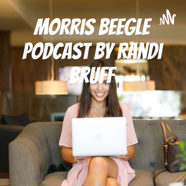 Morris Beegle podcast by Randi Bruff Artwork