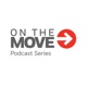 On The Move Podcast Series