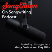 SongTown on Songwriting Podcast - Clay Mills & Marty Dodson