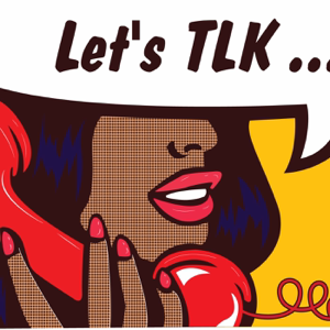 Lets TLK... podcast