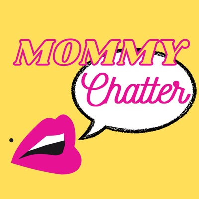 Mommy Chatter Podcast