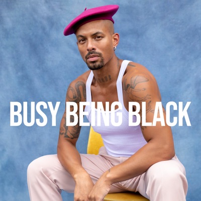 Busy Being Black Busy Being Black