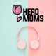 Hero Moms (Español)
