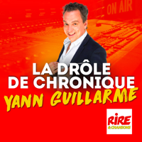 La drôle de chronique - Yann Guillarme podcast