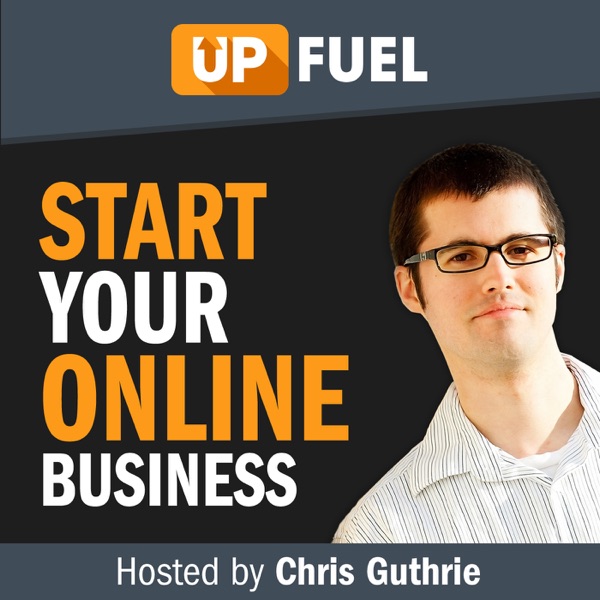 Up Fuel Podcast - Start Or Grow Your Online Business