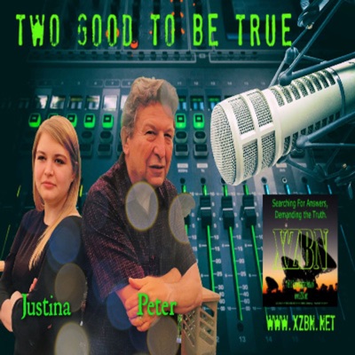 Two Good To Be True with Justina Marsh and Peter Marsh Two Good To Be True with Justina Marsh and Peter Marsh