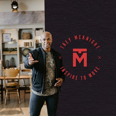 Inspire to Move with Trey McKnight Inspire to Move with Trey McKnight