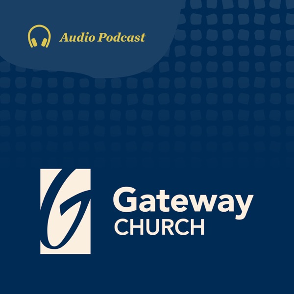 Gateway Church Audio Podcast