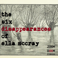 The Six Disappearances of Ella McCray podcast