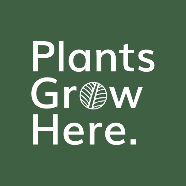 Plants Grow Here - Horticulture, Landscape Gardening & Ecology Artwork
