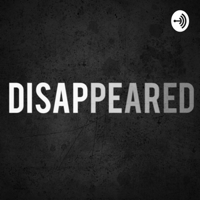 Disappeared podcast