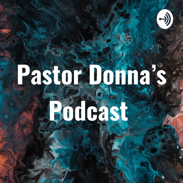 Artwork for Pastor Donna's Podcast